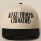 Make Heave Crowded hats