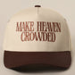 Make Heave Crowded hats